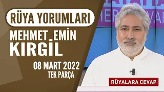 Mehmet Emin Kırgil Rüya Yorumları Hayatta Her Şey Var 8 Mart 2022