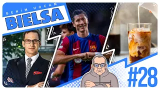 Benim Hocam Bielsa #28 | Ömer Koç, Lewandowski, Cold Brew