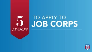 5 Reasons To Apply To Job Corps