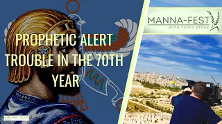 PROPHETIC ALERT - TROUBLE IN THE 70TH YEAR | EPISODE 954