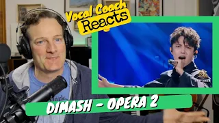 DIMASH! sings "OPERA 2"  Once in a generation voice ! Vocal coach Reaction