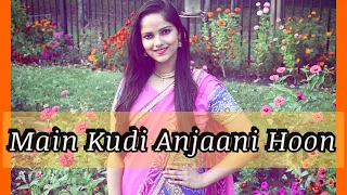 Main Kudi Anjaani I Dance Cover by Bhavna