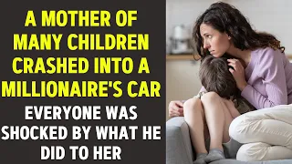 Mother of many children crashed into a millionaire's car. Everyone was shocked by what he did to her