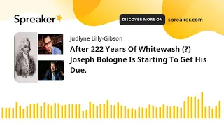 After 222 Years Of Whitewash (?) Joseph Bologne Is Starting To Get His Due.