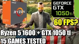 Ryzen 5 1600 paired with a GTX 1050 ti - Enough For 60 FPS? - 15 Games Tested