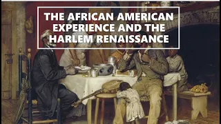 1920s: The African American Experience and the Harlem Renaissance