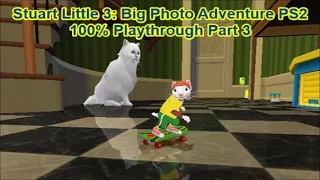 Stuart Little 3: Big Photo Adventure PS2 100% Playthrough Part 3