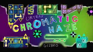 Chromatic Haze by Cirtrax and Gizbro 200% (Top 150 Extreme Demon)