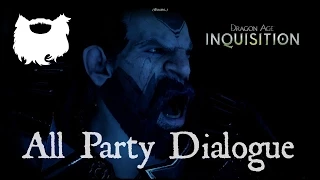 Dragon Age: Inquisition - The Descent  "All Party Dialogue"