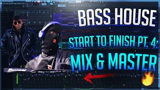 Bass House Start To Finish | S.2 Ep. 4 - The Master & Arranging the track