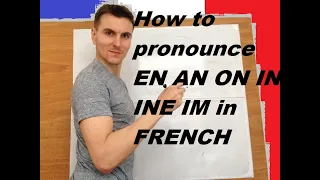 How to pronounce EN AN ON IN INE IM in FRENCH