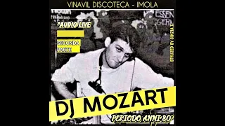 DJ MOZART@2^PARTE c/o VINAVIL DISCOTECA-IMOLA -AUDIO LIVE- "ANNI 1980" - (Video by Cinzia T.)