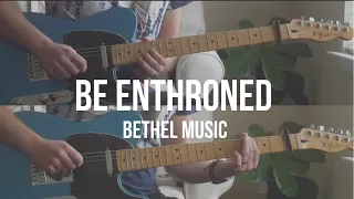 Be Enthroned | Bethel Music | Lead & Rhythm Guitar