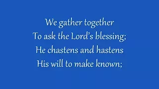 We Gather Together (Grace Community Church)