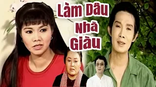 Cải Lương Xưa | Làm Dâu Nhà Giàu - Vũ Linh Ngọc Huyền Minh Vương  | cải lương xã hội hay nhất