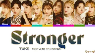 TWICE - Stronger "Color Coded lyrics" tradução