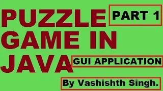 puzzle game in java in hindi | GUI Application |part 1 of 9