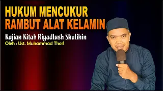 HUKUM MENCUKUR RAMBUT KEMALUAN (5 FITRAH MANUSIA) - Ust. Muhammad Thoif