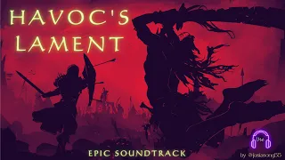 SONG EPIC THAT MAKE YOU FEEL LIKE A LONE WARRIOR | HAVOC'S LAMENT (Official soundtrack) #epic