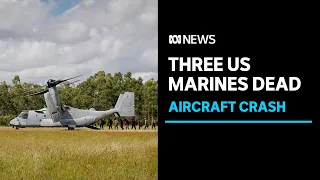 Three US Marines dead after aircraft crash during military exercise on Tiwi Islands | ABC News