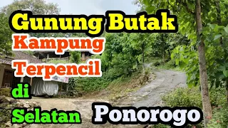 KAMPUNG TERPENCIL DI SELATAN Ponorogo Gunung Butak yang dihuni 6 Keluarga