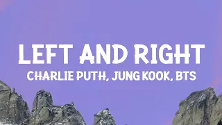 Charlie Puth - Left And Right (Lyrics) ft. Jungkook of BTS [1 Hour Version]