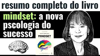 Resumo COMPLETO do Livro MINDSET: A NOVA PSICOLOGIA DO SUCESSO | Carol Dweck