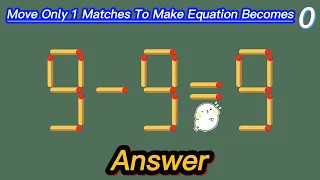 Move 1 Matchstick to fix the equation | 9-9=9 , Matchstick Puzzles