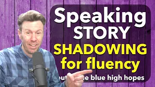 SHADOWING English Fluency Story