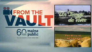 From The Vault: "A Time To Live"/"The Story of the Acadians"