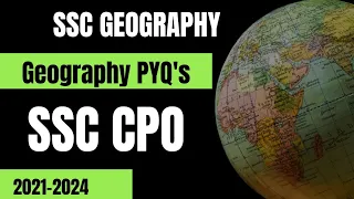 SSC CPO 2022 - 2024 | Geography PYQ's | SSC Geography