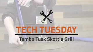 Tech Tuesday | Tembo Tusk Skottle Grill