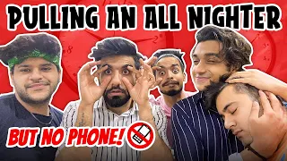 PULLING AN ALL NIGHTER WITHOUT PHONE | Mr.MNV |