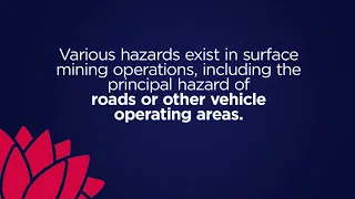 Hazards in surface mining operations: Roads or other vehicle operating areas