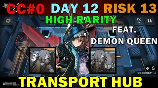CC#0 Daily 12 Risk 13 - Transport Hub [High Rarity] feat. Demon Queen | Arknights