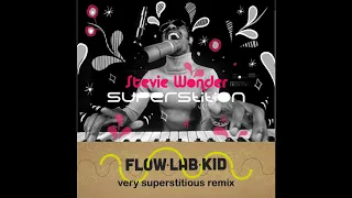 Stevie Wonder - Superstition (Flow Lab Kid Very Supertitious Remix)