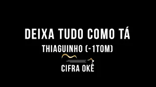 Deixa tudo como ta  -1 tom - karaoke cifrado