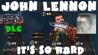 (+Keys) John Lennon - It's So Hard - Rock Band 3 DLC Expert Full Band (November 23rd, 2010)