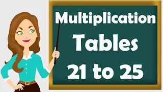 Learn Multiplication Table of 21 to 25 || Table 21 to 25 || 21 से 25 का पहाड़ा || Maths Table