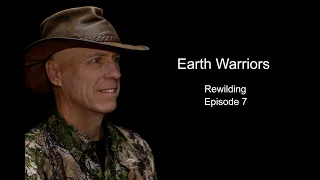 Earth Warriors Rewilding Episode 7