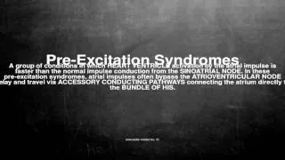 Medical vocabulary: What does Pre-Excitation Syndromes mean