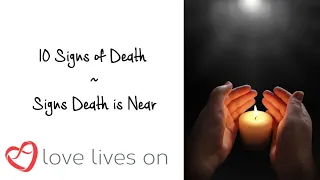 10 Signs of Death | Signs Death is Near