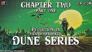 Doc Sloan's Deep Dive Into Dune Chapter 2: Evolution Part 1