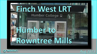 What's new with the Finch West LRT Aug 2023 - Humber College to Rowntree Mills