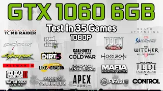 GTX 1060 6GB Test in 35 Games in 2021