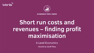 Business Objectives - Explaining Profit Maximisation I A Level and IB Economics