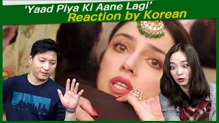 'Yaad Piya Ki Aane Lagi' reaction by korean | Divya Khosla Kumar |Neha K,Tanishk B,Jaani, Faisu