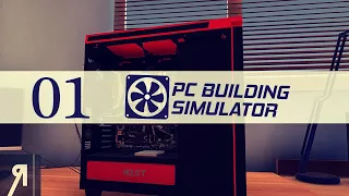 PC Building Simulator Gameplay Part 1 (LET'S BUILD)