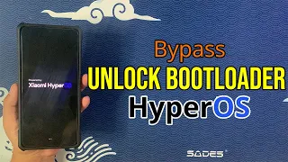 Tutorial Bypass Unlock Bootloader di HyperOs pada Devices Xiaomi Terbaru
