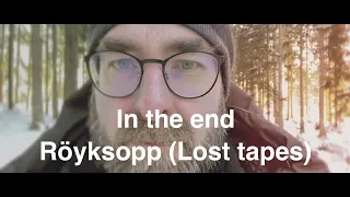 Röyksopp - In the End (Lost tapes)